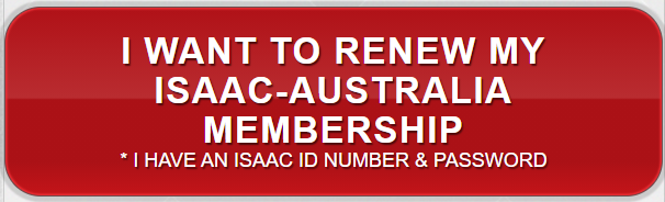 I want to renew my ISAAC-Australia membership *I have an ISAAC ID number & password